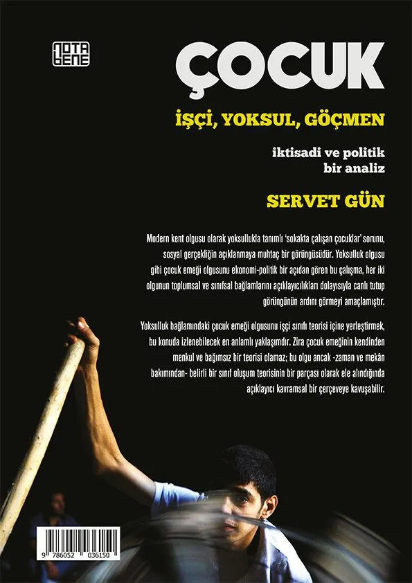 Çocuk: İşçi, Yoksul, Göçmen - İktisadi Ve Politik Bir Analiz