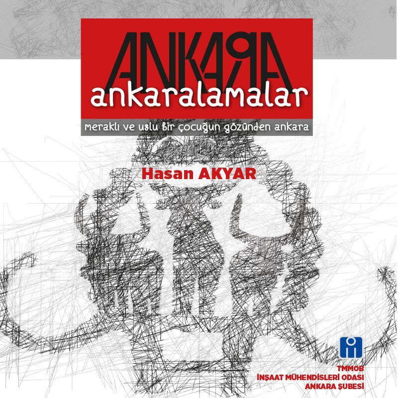 Ankaralamalar - Meraklı ve Uslu Bir Çocuğun Gözünden Ankara