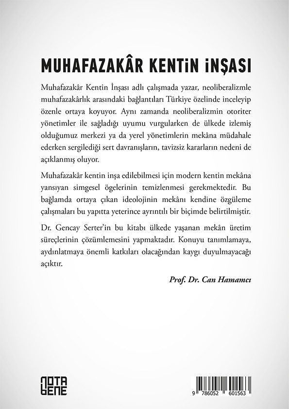 Muhafazakar Kentin İnşası - Neoliberalizm ve Muhafazakarlık İlişkisinde Mekanın Yeri
