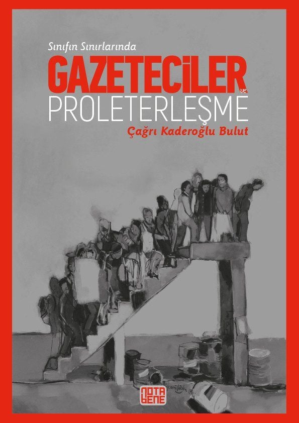 Sınıfın Sınırında Gazeteciler ve Proleterleşme