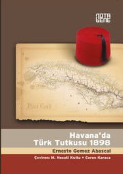 Havana'da Türk Tutkusu 1898