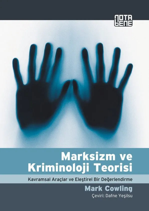 Marksizm ve Kriminoloji Teorisi - Kavramsal Araçlar ve Eleştirel Bir Değerlendirme