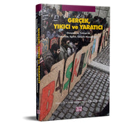 Gerçek, Yıkıcı ve Yaratıcı