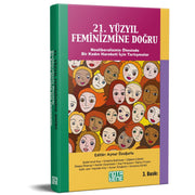 21.Yüzyıl Feminizmine Doğru: Neoliberalizmin Ötesinde Bir Kadın Hareketi İçin Tartışmalar