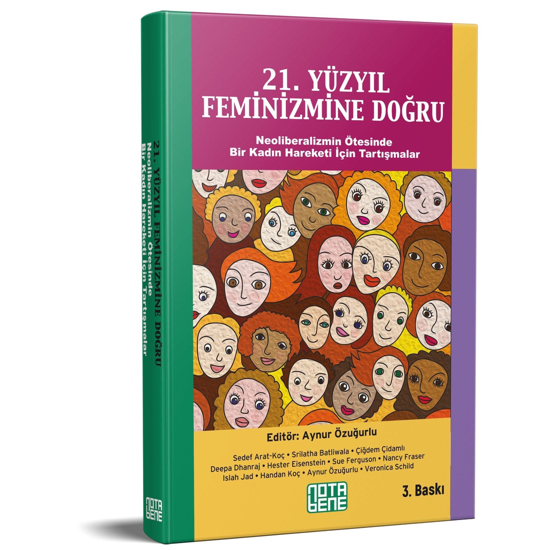21.Yüzyıl Feminizmine Doğru: Neoliberalizmin Ötesinde Bir Kadın Hareketi İçin Tartışmalar