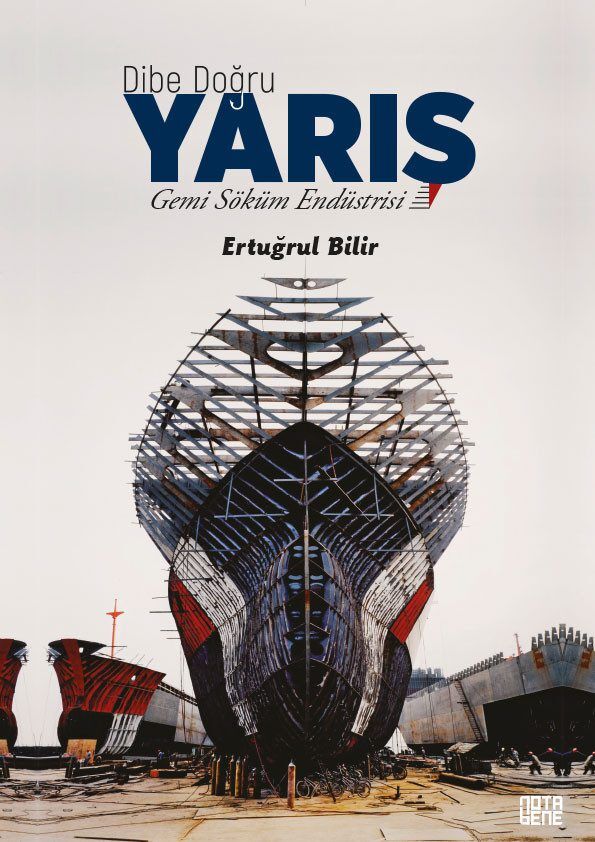 Dibe Doğru Yarış - Gemi Söküm Endüstrisi