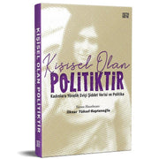 Kişisel Olan Politiktir - Kadınlara Yönelik Eviçi Şiddet Verisi ve Politika