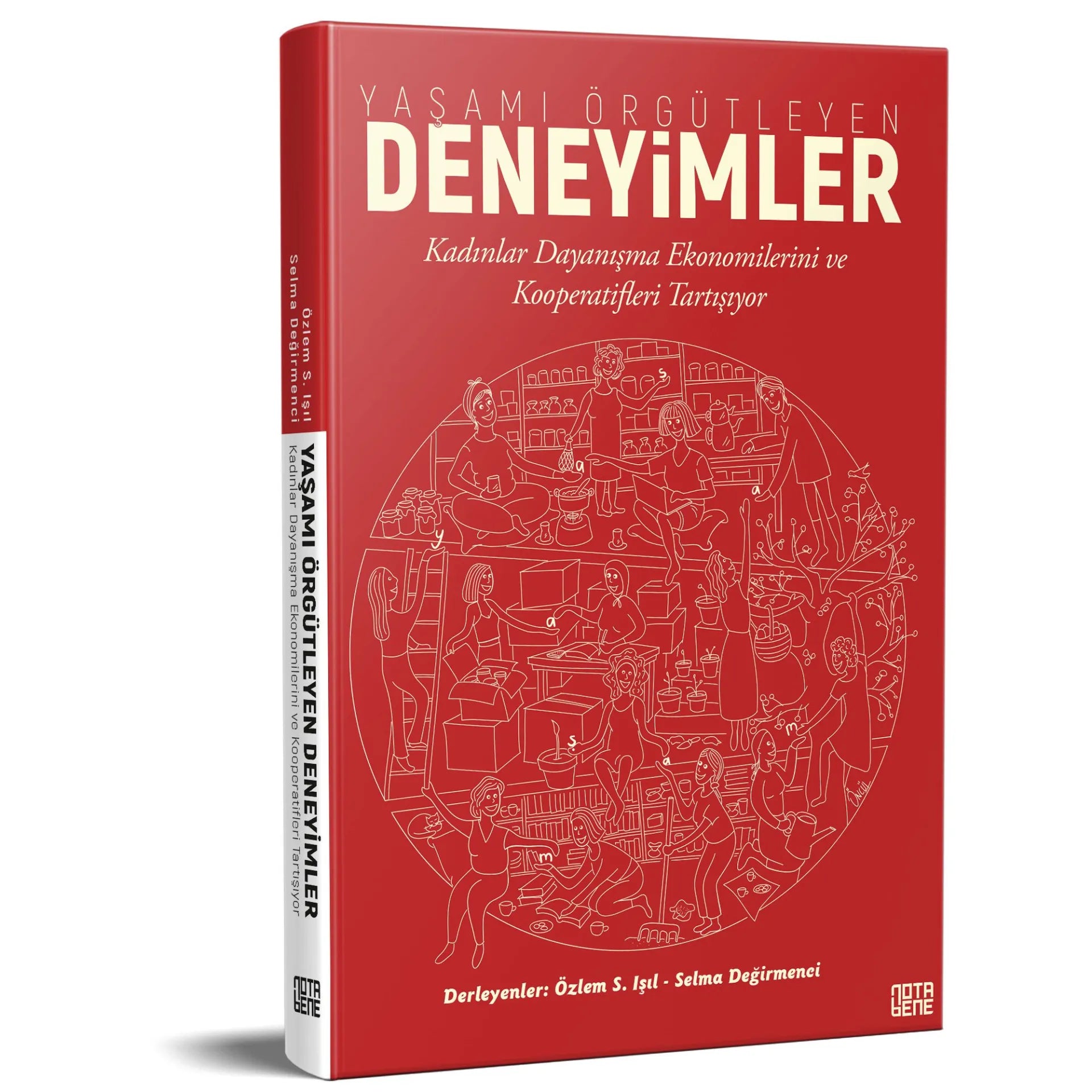 Yaşamı Örgütleyen Deneyimler - Kadınlar Dayanışma Ekonomilerini ve Kooperatifleri Tartışıyor