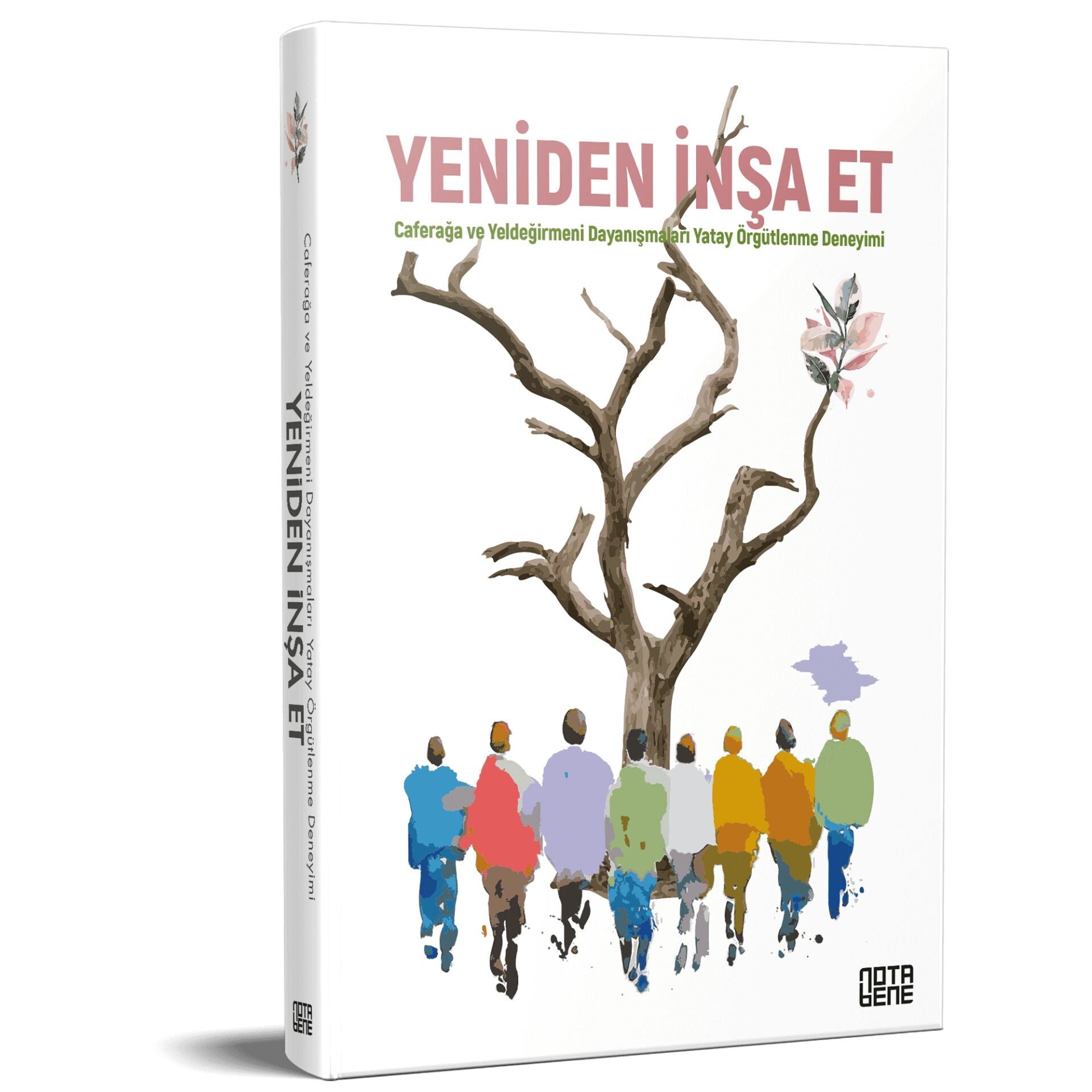 Yeniden İnşa Et - Caferağa ve Yeldeğirmeni Dayanışmaları Yatay Örgütlenme Deneyimi