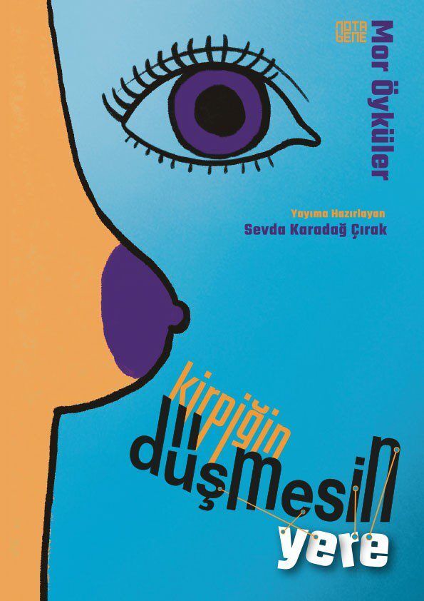 Kirpiğin Düşmesin Yere - Mor Öyküler