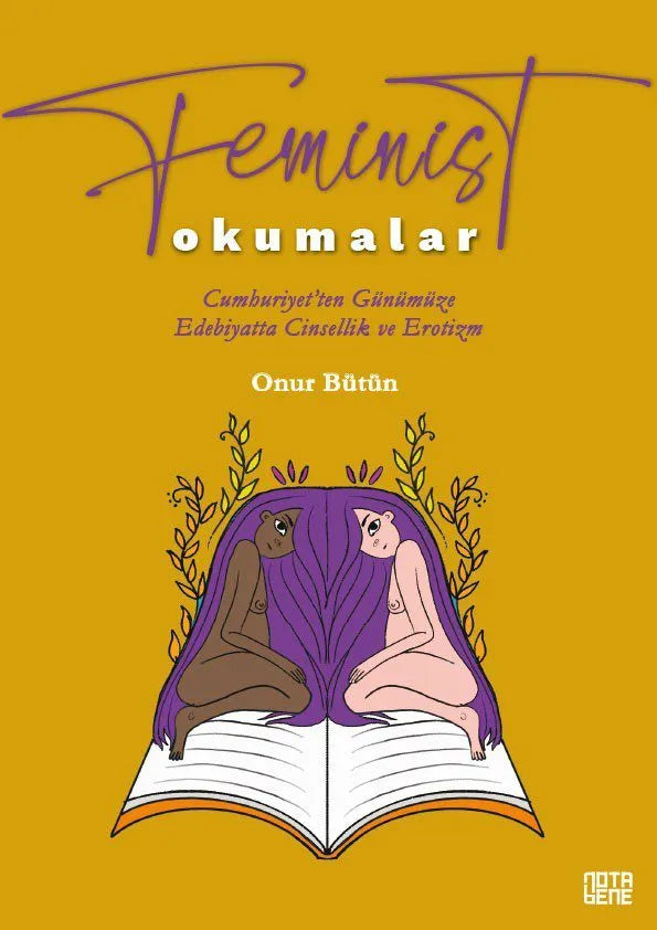Feminist Okumalar Cumhuriyet’ten Günümüze Edebiyatta Cinsellik ve Erotizm