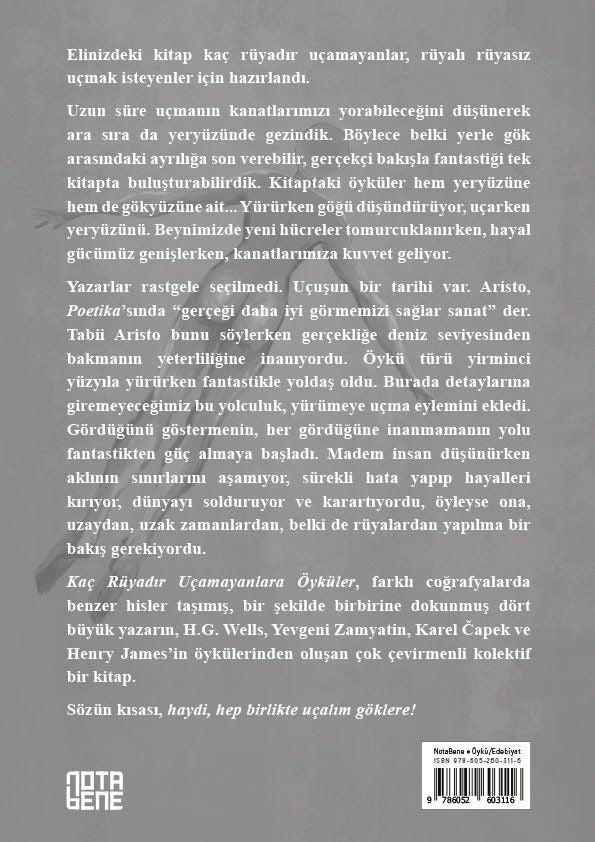 Kaç Rüyadır Uçamayanlara - H.G. Wells, Y. Zamyatin, K.Capek ve H. James’ten Öyküler
