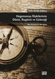 Hegemonya İlişkilerinin Dünü, Bugünü ve Geleceği