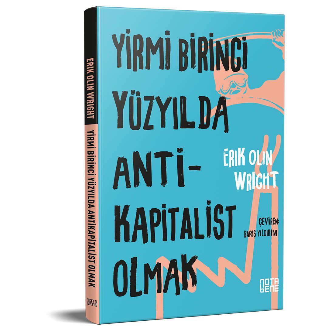 Yirmi Birinci Yüzyılda  Antikapitalist Olmak