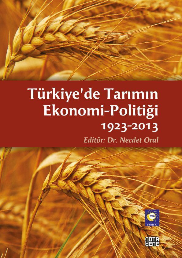 Türkiye'de Tarımın Ekonomi Politiği 1923-2013