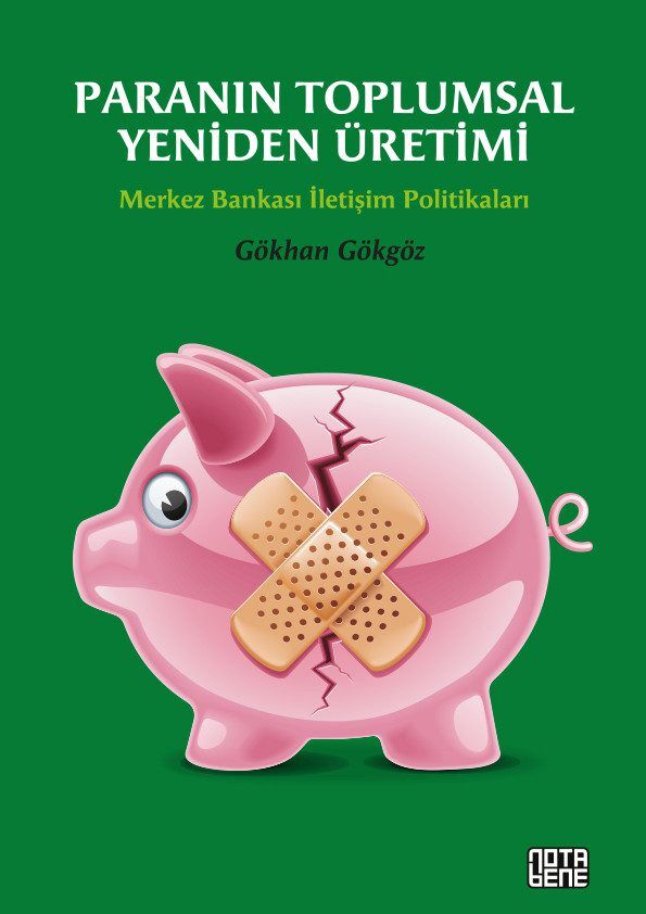 Paranın Toplumsal Yeniden Üretimi - Merkez Bankası İletişim Politikaları
