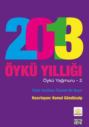 2013 Öykü Yıllığı - Öykü Yağmuru 2