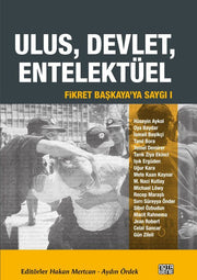 Fikret Başkaya'ya Saygı 1: Ulus, Devlet, Entelektüel