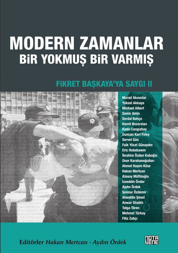 Fikret Başkaya'ya Saygı 2: Modern Zamanlar: Bir Yokmuş Bir Varmış