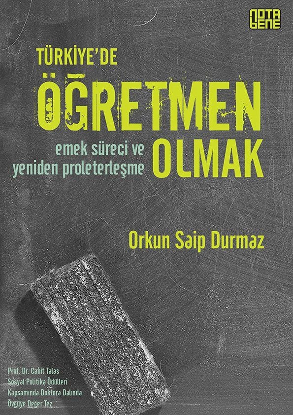 Türkiye'de Öğretmen Olmak - Emek Süreci ve Yeniden Proleterleşme