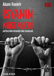 İsyanın Kökenleri - Kapitalizmin Ortadoğu'daki Sorunları