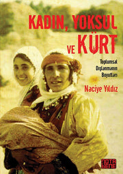 Kadın, Yoksul ve Kürt - Toplumsal Dışlamanın Boyutları