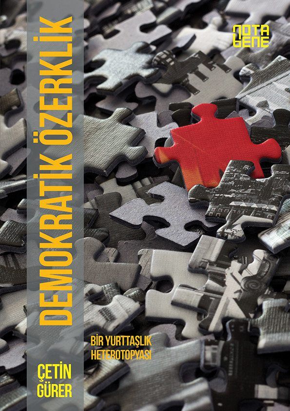 Demokratik Özerklik - Bir Yurttaşlık Heterotopyası