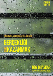 Gerçekliği Geri Kazanmak Çağdaş Felsefeye Eleştirel Bir Giriş