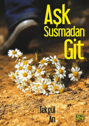 Aşk Susmadan Git