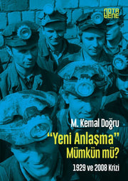 Yeni Anlaşma Mümkün mü? - 1929 ve 2008 Krizi