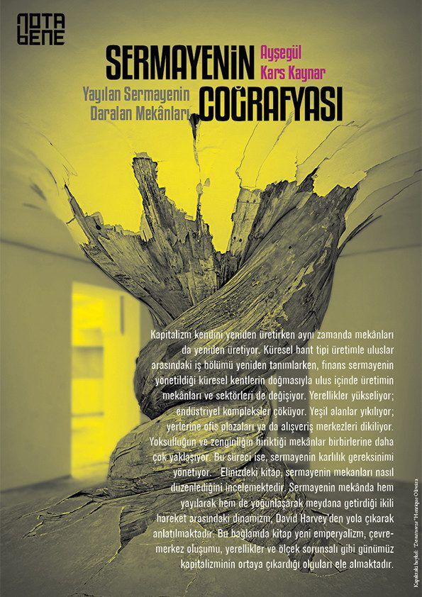 Sermayenin Coğrafyası - Yayılan Sermayenin Daralan Mekanları