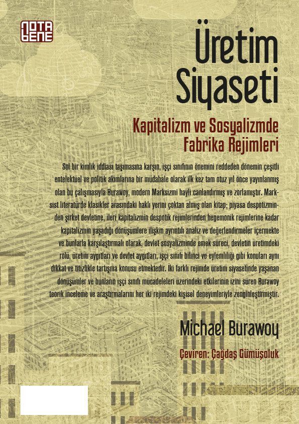 Üretim Siyaseti - Kapitalizm ve Sosyalizmde Fabrika Rejimleri
