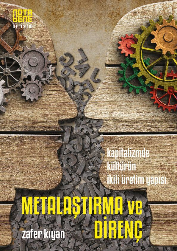 Metalaştırma ve Direnç - Kapitalizmde Kültürün İkili Üretim Yapısı