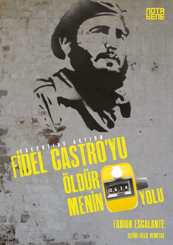 Fidel Castro'yu Öldürmenin 634 Yolu