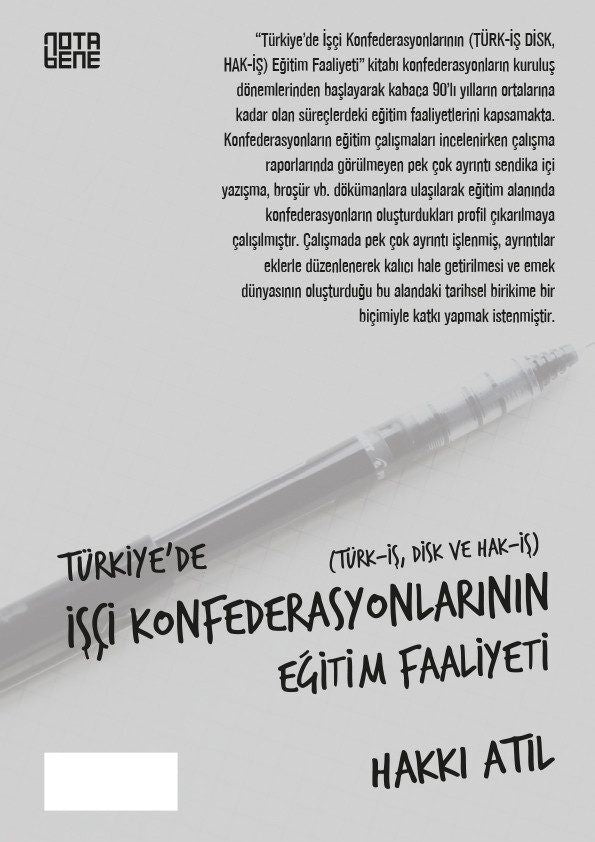 Türkiye'de İşçi Konfederasyonlarının Eğitim Faaliyeti / Türk - İş - Disk ve Hak - İş
