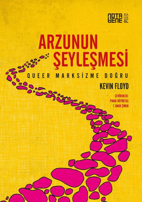Queer Marksizme Doğru-Arzunun Şeyleşmesi