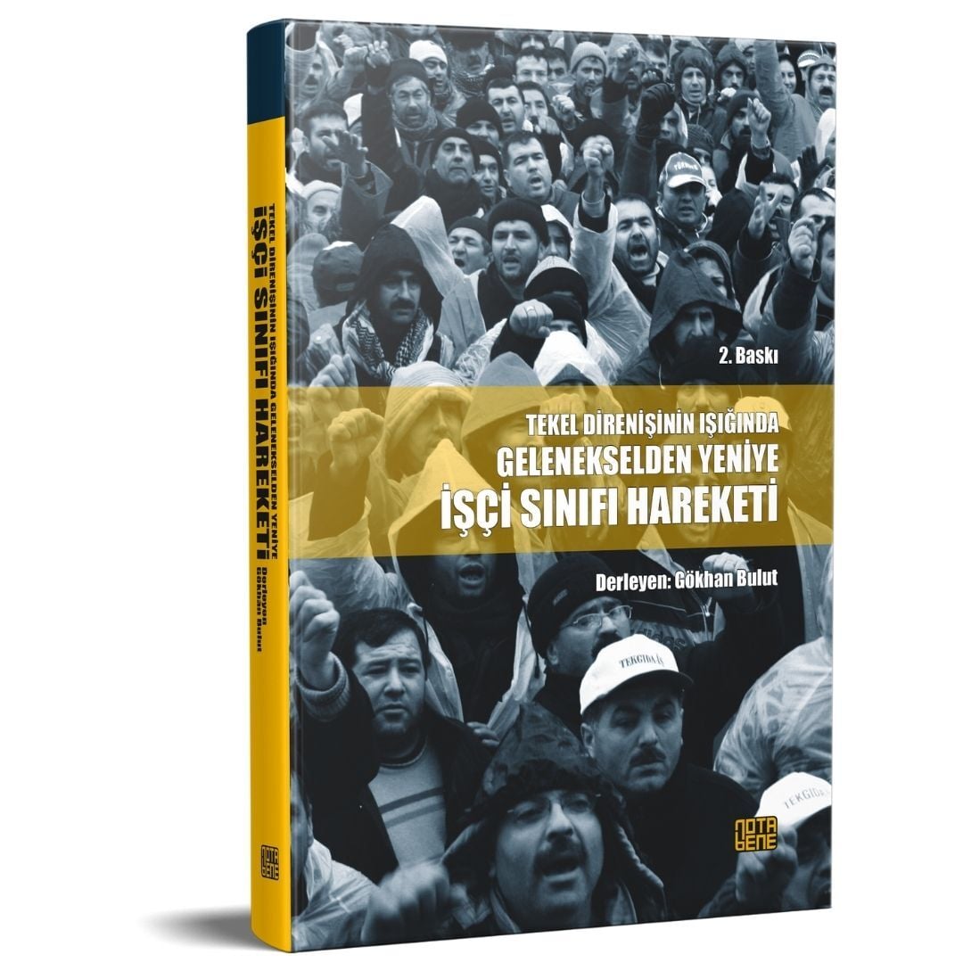 Tekel Direnişinin Işığında Gelenekselden Yeniye İşçi Sınıfı Hareketi