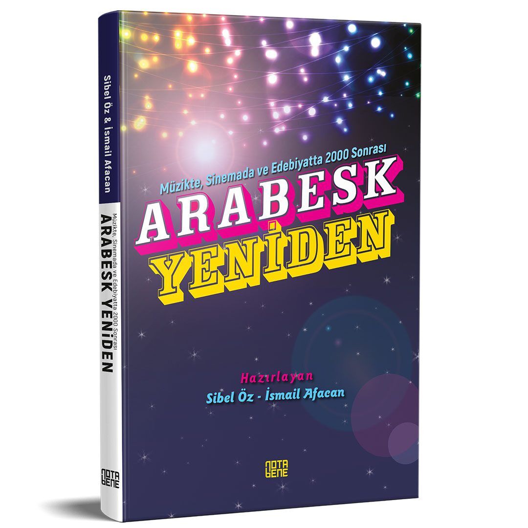 Müzikte, Sinemada ve Edebiyatta 2000 Sonrası Arabesk Yeniden