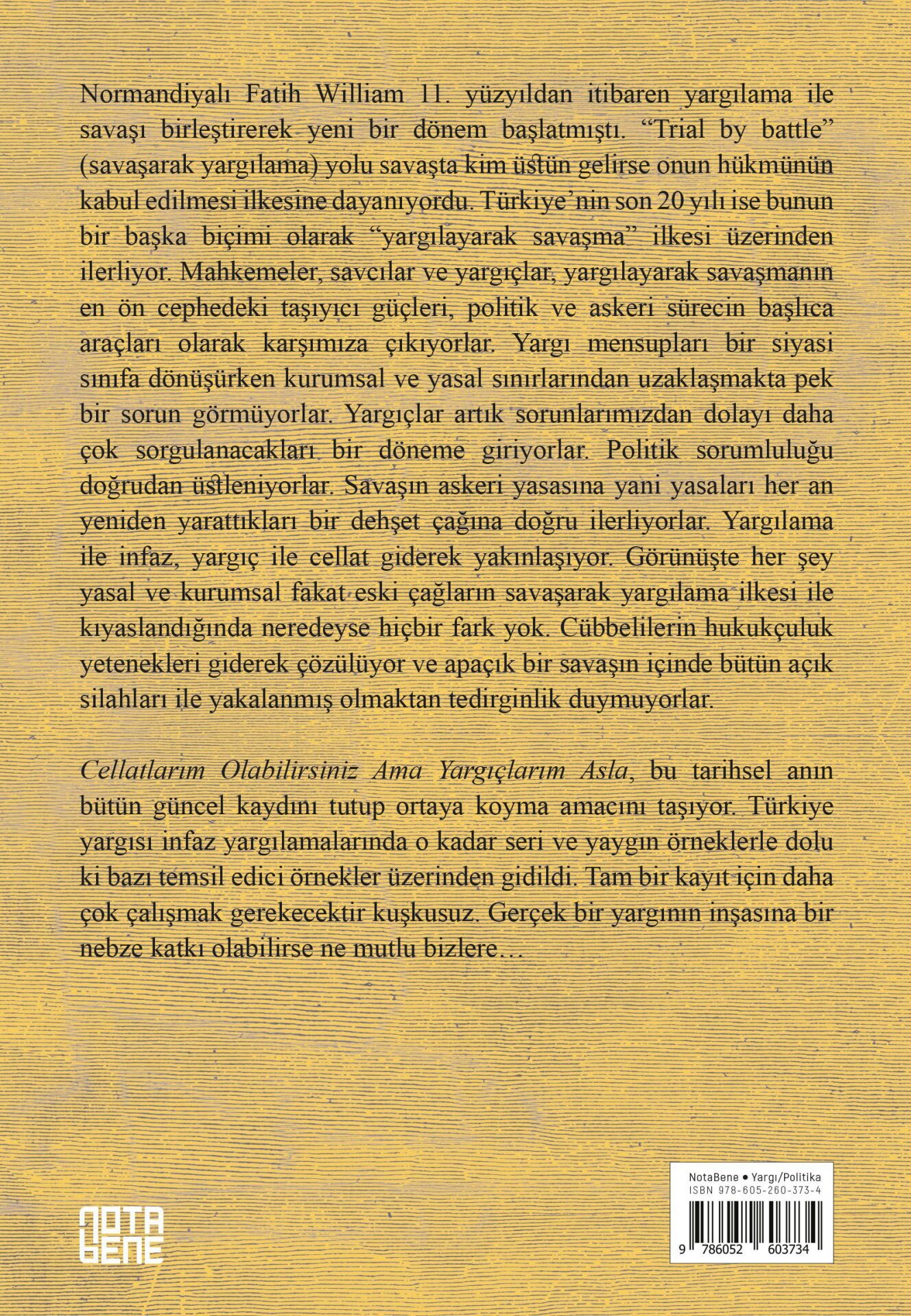 Cellatlarım Olabilirsiniz Ama Yargıçlarım Asla