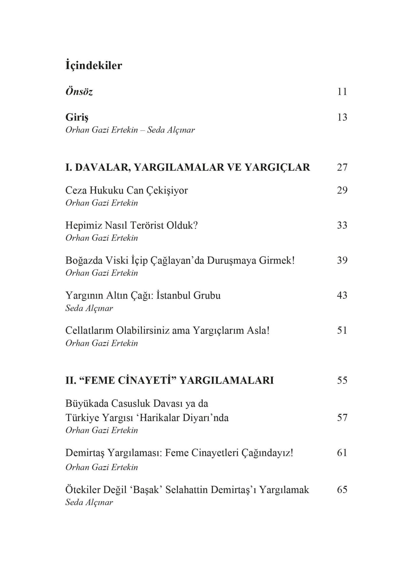 Cellatlarım Olabilirsiniz Ama Yargıçlarım Asla