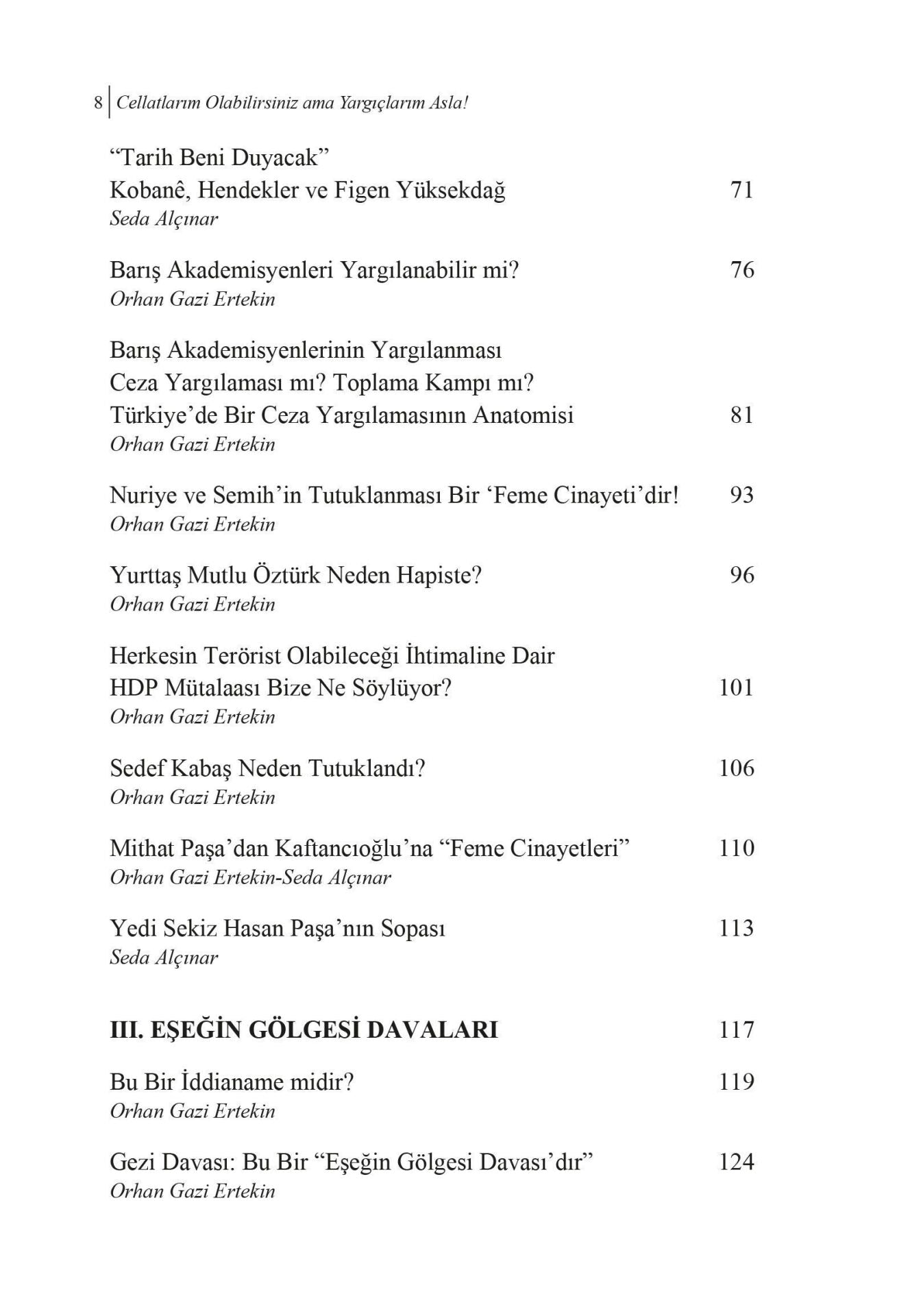 Cellatlarım Olabilirsiniz Ama Yargıçlarım Asla