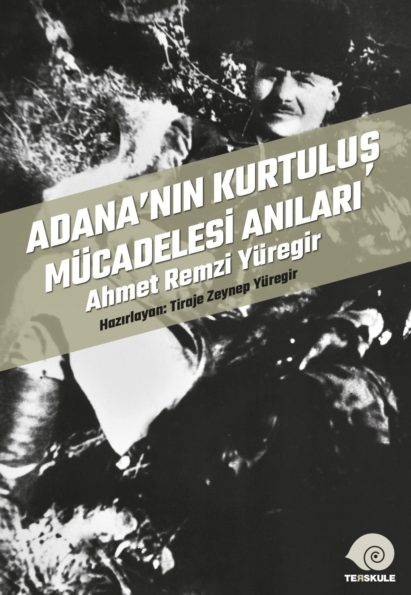 Adana’nın Kurtuluş Mücadelesi Anıları