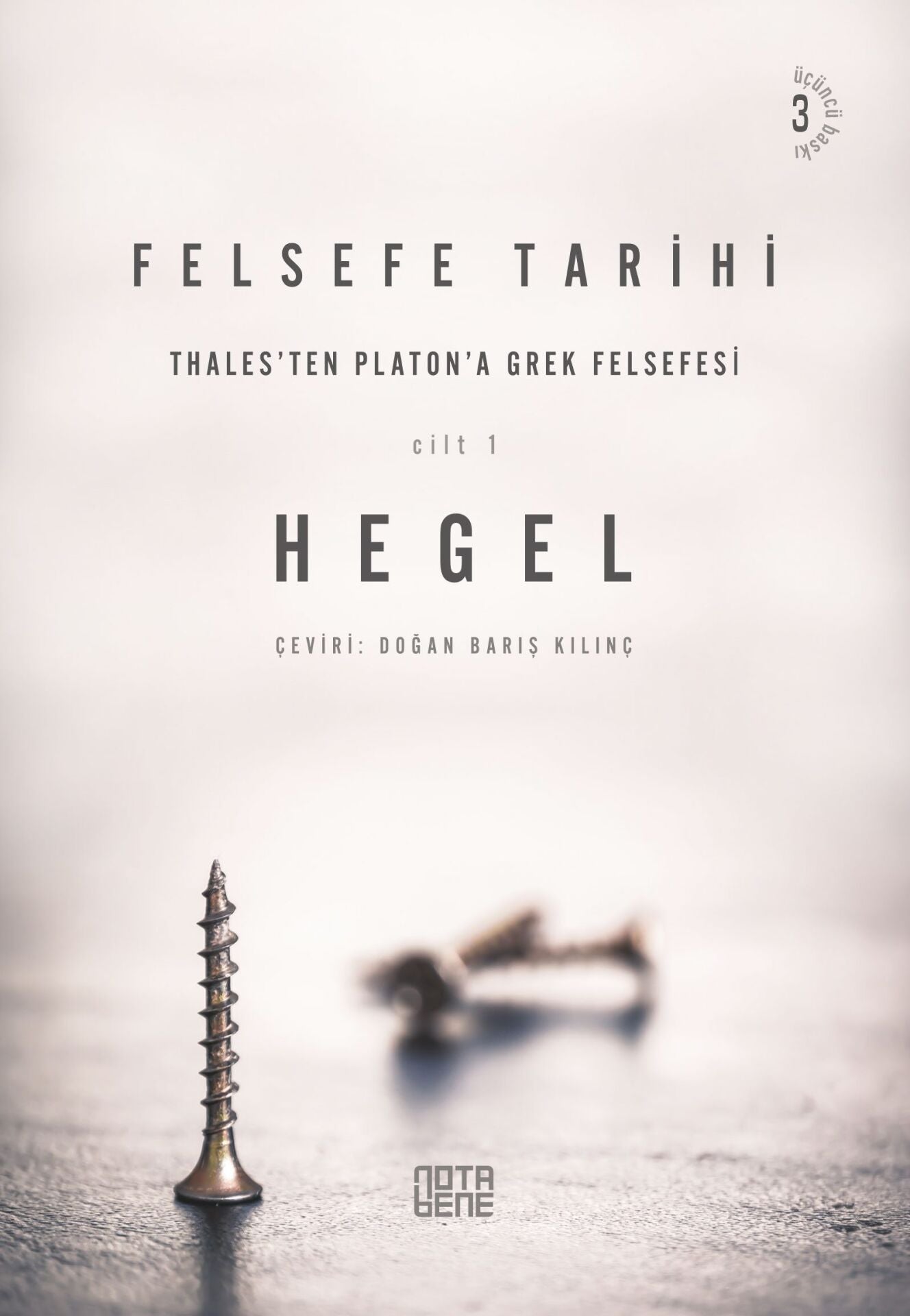 Felsefe Tarihi 1. Cilt: Thales'den Platon'a Grek Felsefesi