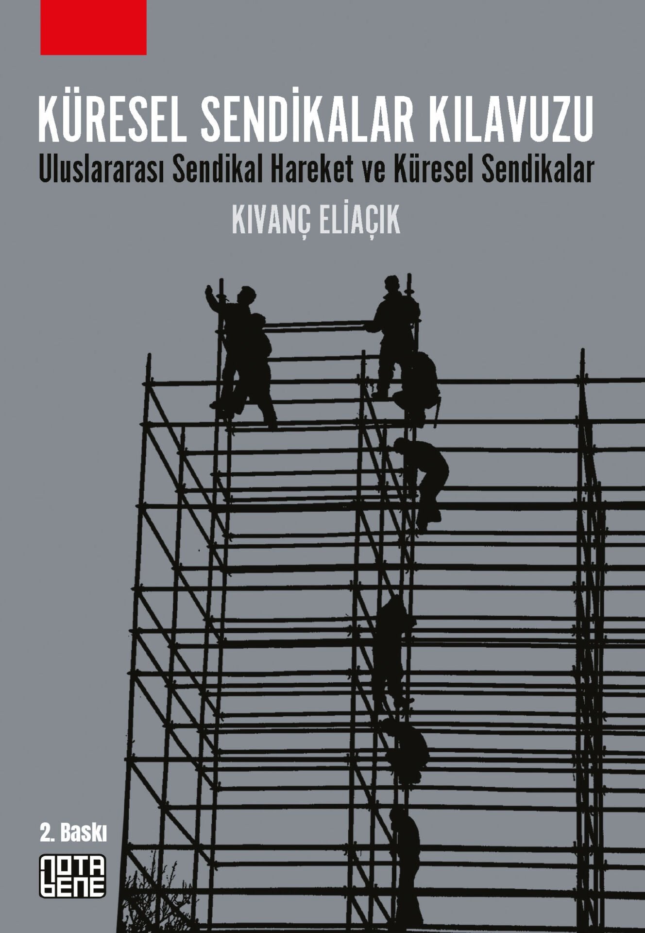 Küresel Sendikalar Kılavuzu Uluslararası Sendikal Hareket ve Küresel Sendikalar