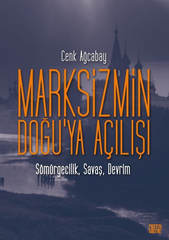 Marksizmin Doğu'ya Açılışı - Sömürgecilik, Savaş, Devrim