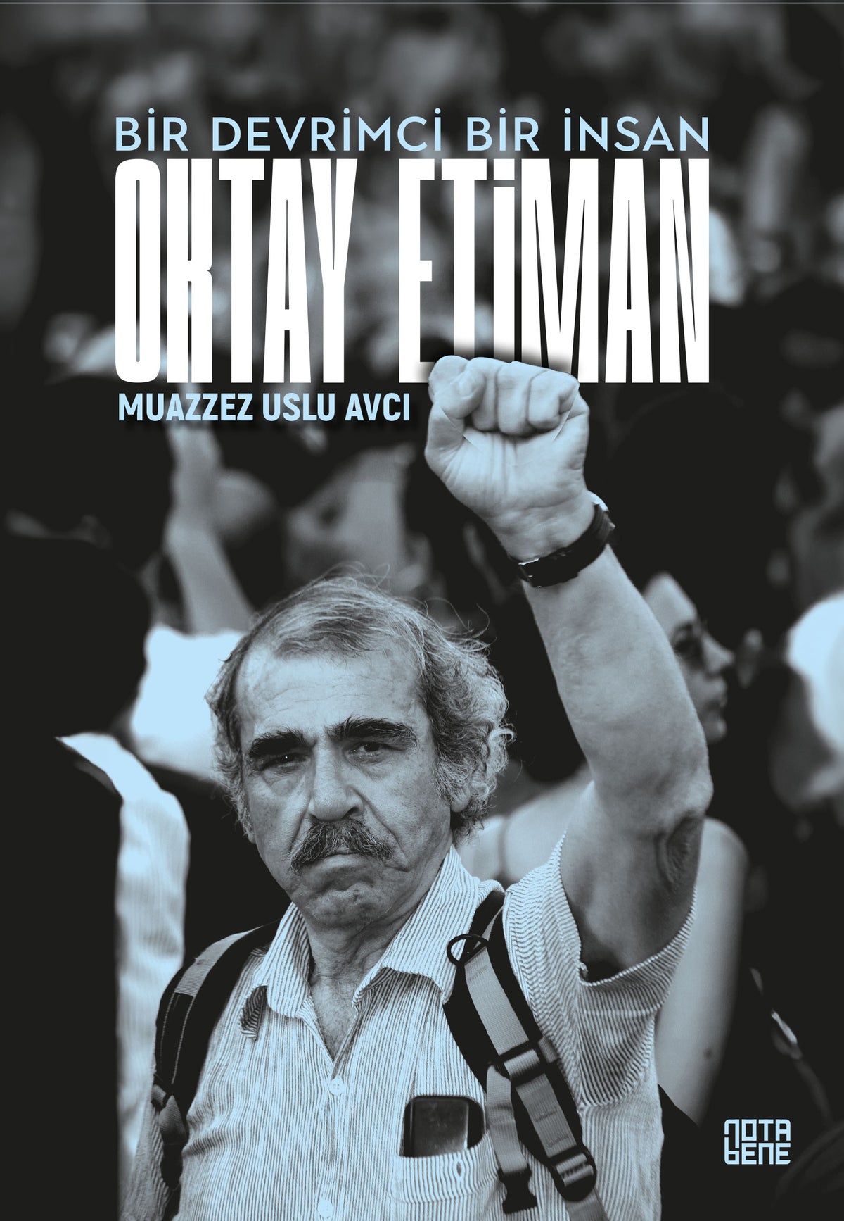 Bir Devrimci Bir İnsan OKTAY ETİMAN