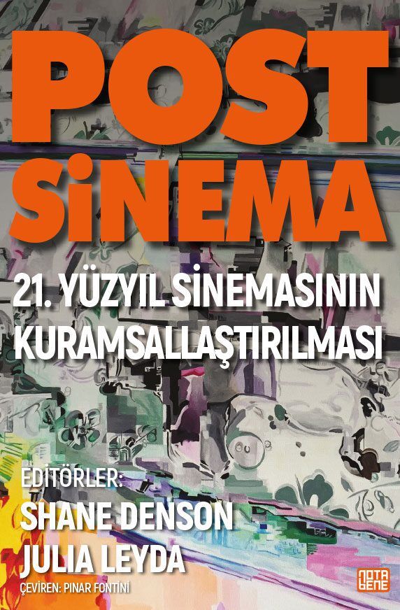 Post-Sinema -  21. Yüzyıl Sinemasının Kuramsallaştırılması