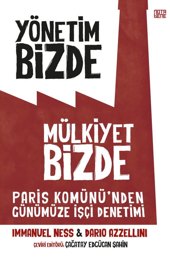 Yönetim Bizde Mülkiyet Bizde - Paris Komünü’nden Günümüze İşçi Denetimi