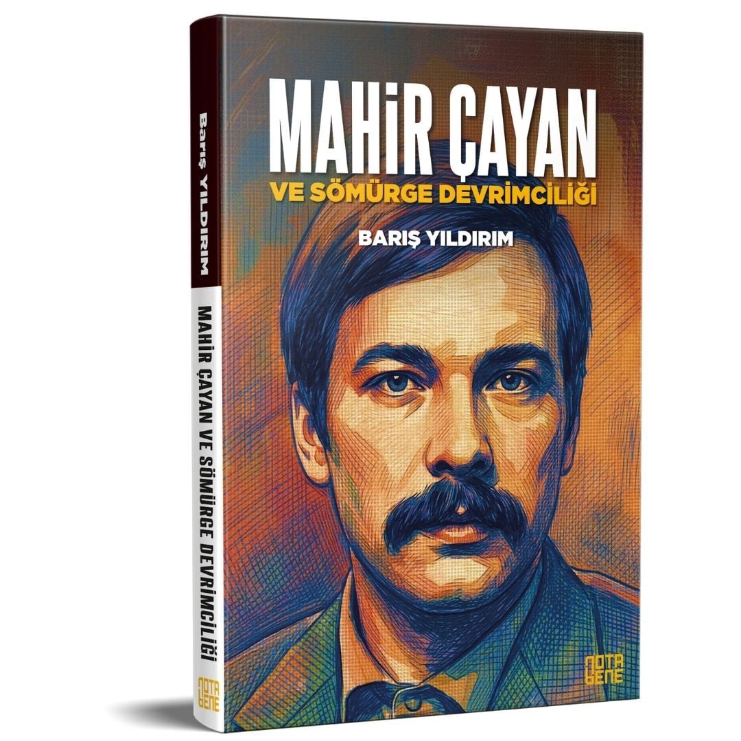 Mahir Çayan ve Sömürge Devrimciliği