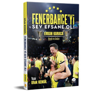 Fenerbahçe’yi Sev Efsane Ol!